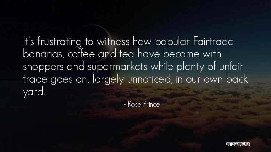 The Tea Rose Quotes By Rose Prince The Tea Rose Quotes By Rose Prince