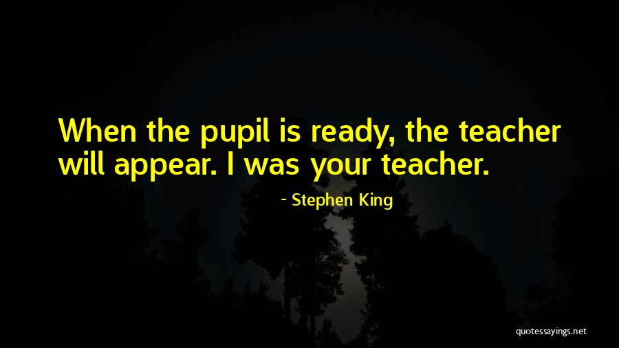 The Teacher Quotes By Stephen King The Teacher Quotes By Stephen King