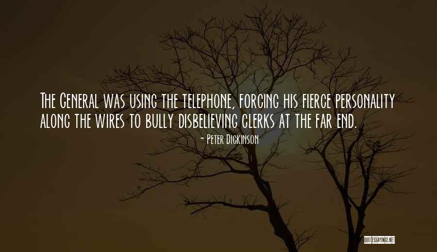 The Telephone Quotes By Peter Dickinson The Telephone Quotes By Peter Dickinson