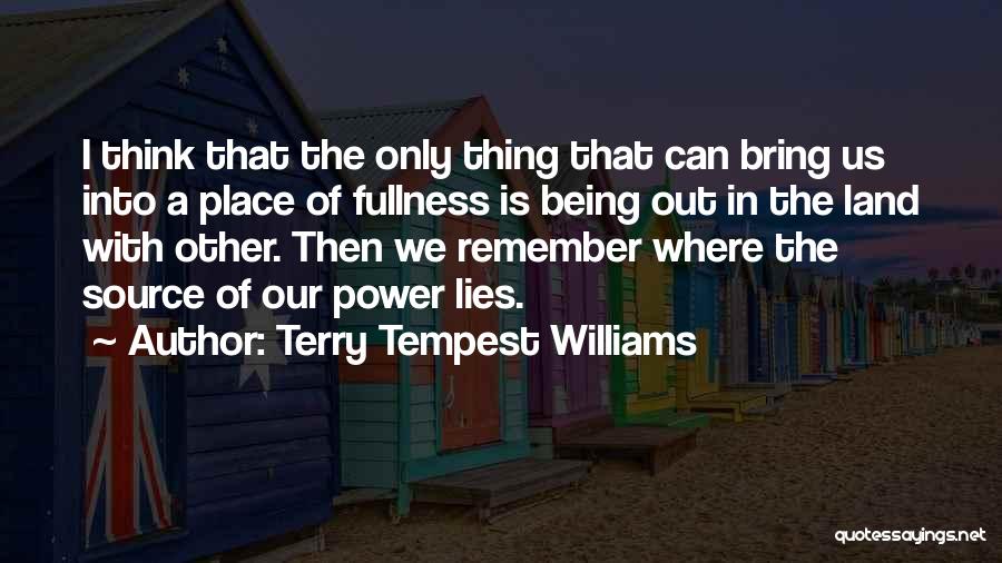 The Tempest Power Quotes By Terry Tempest Williams