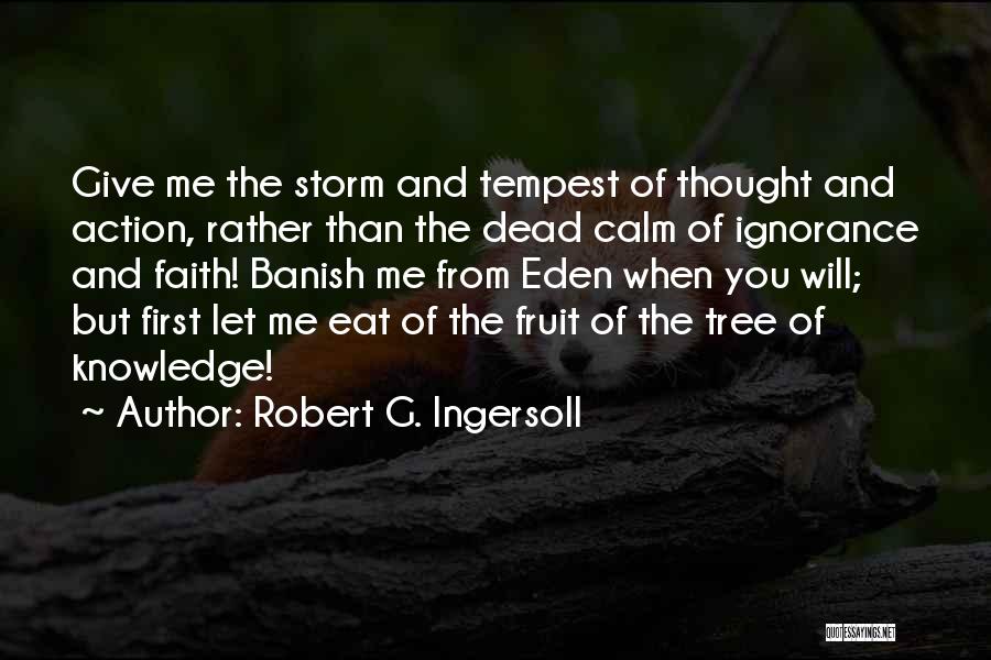 The Tempest Storm Quotes By Robert G. Ingersoll