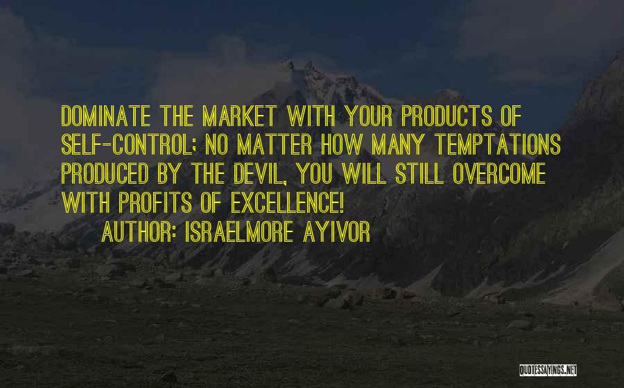 The Temptations Of The Devil Quotes By Israelmore Ayivor