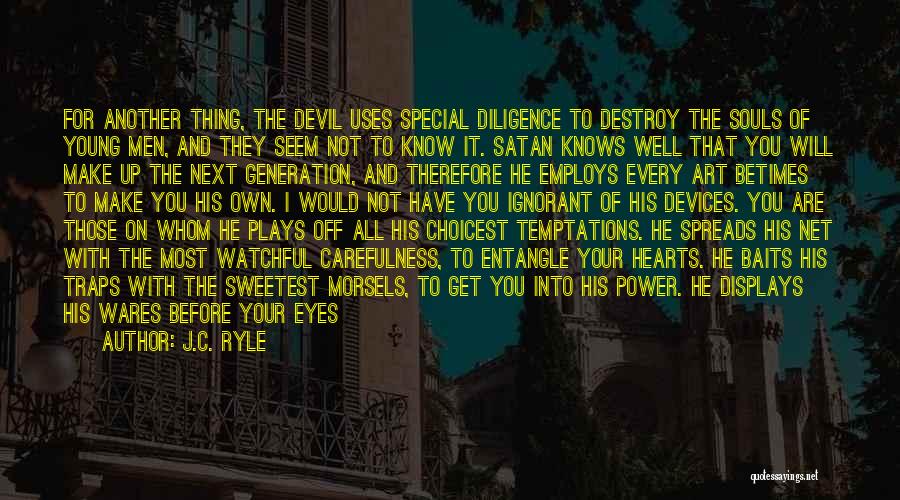 The Temptations Of The Devil Quotes By J.C. Ryle