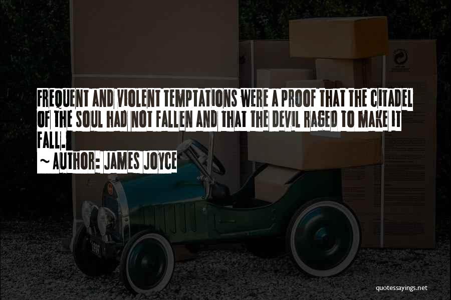 The Temptations Of The Devil Quotes By James Joyce