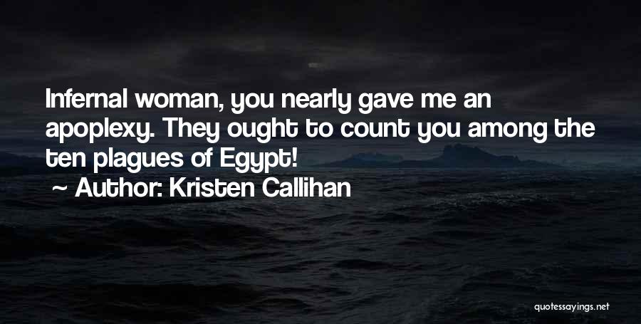 The Ten Plagues Quotes By Kristen Callihan