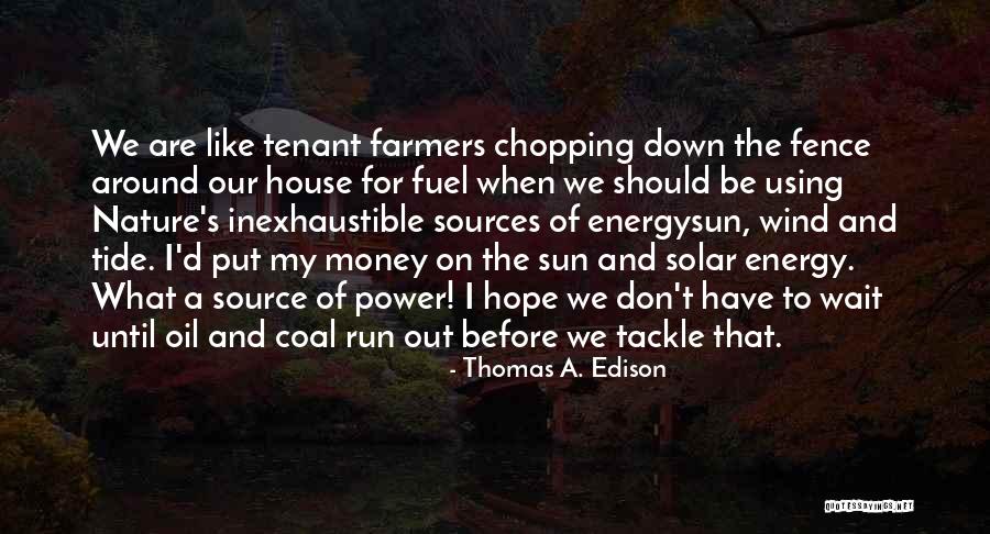 The Tenant Quotes By Thomas A. Edison The Tenant Quotes By Thomas A. Edison
