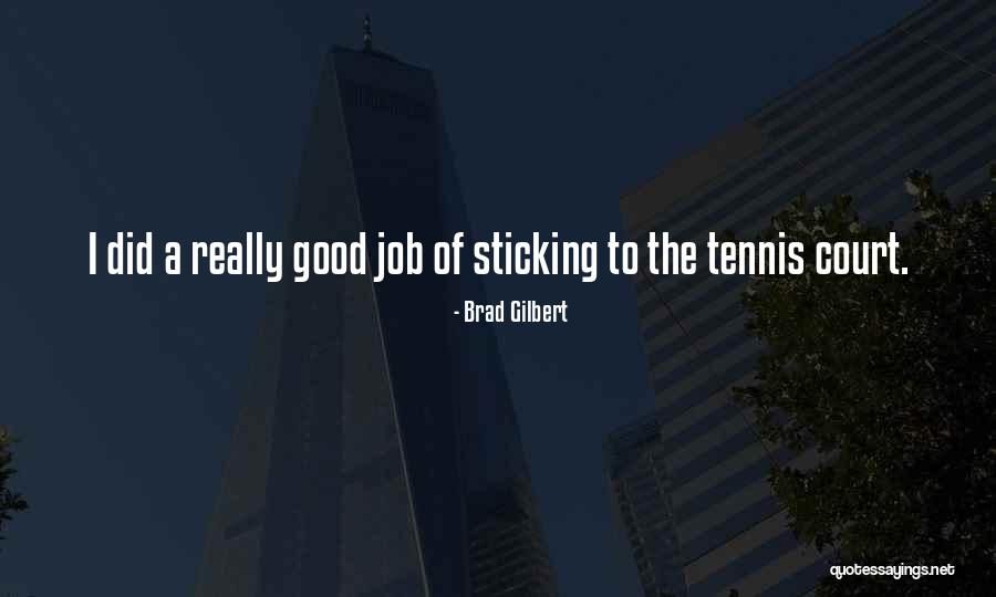 The Tennis Court Quotes By Brad Gilbert The Tennis Court Quotes By Brad Gilbert