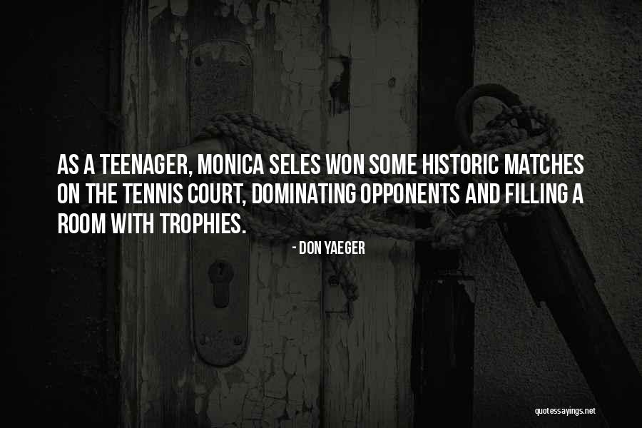 The Tennis Court Quotes By Don Yaeger The Tennis Court Quotes By Don Yaeger