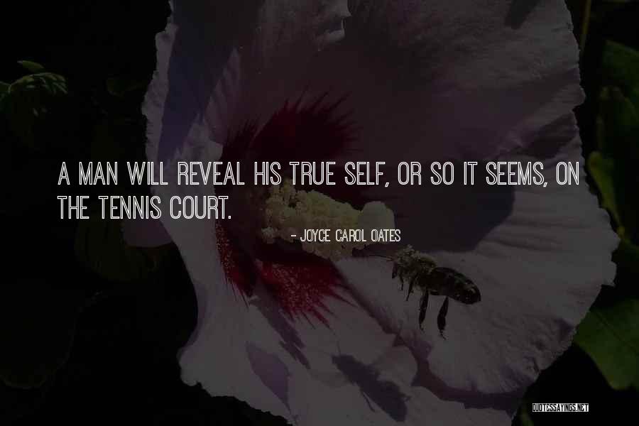 The Tennis Court Quotes By Joyce Carol Oates The Tennis Court Quotes By Joyce Carol Oates