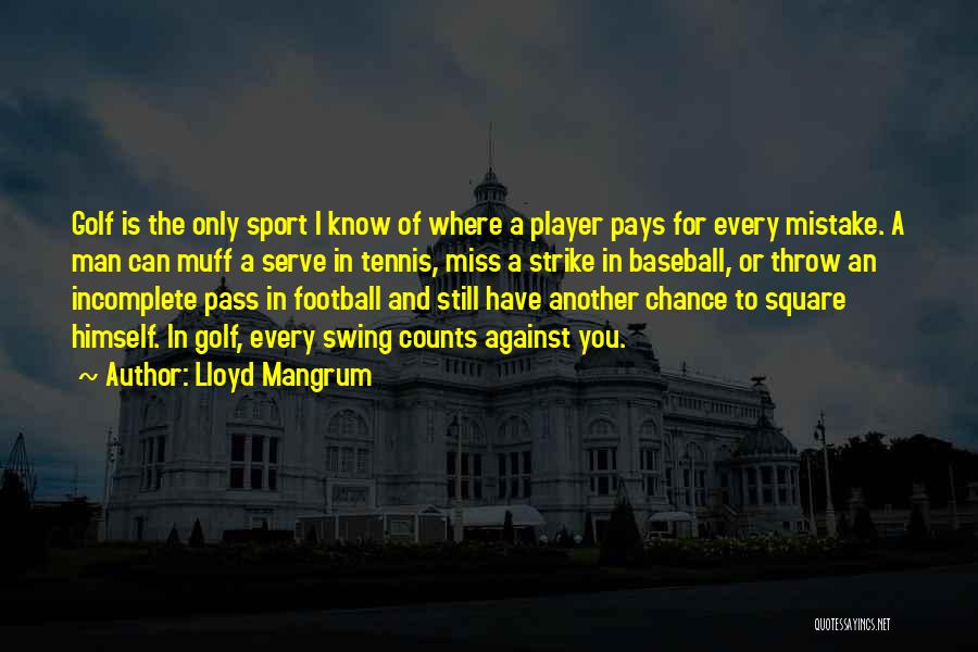 The Tennis Serve Quotes By Lloyd Mangrum