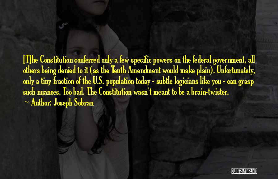 The Tenth Amendment Quotes By Joseph Sobran
