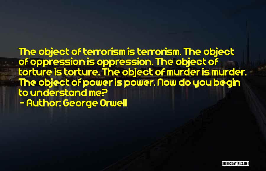 The Terrorism Quotes By George Orwell