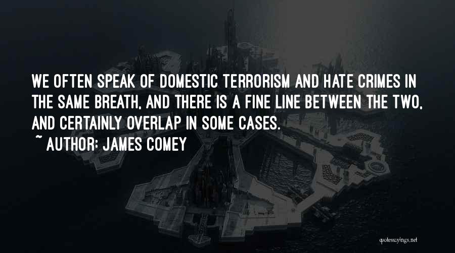 The Terrorism Quotes By James Comey