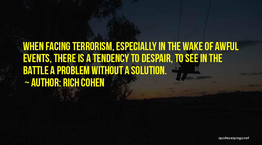 The Terrorism Quotes By Rich Cohen