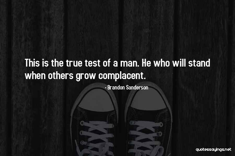 The Test Of A Man Quotes By Brandon Sanderson The Test Of A Man Quotes By Brandon Sanderson