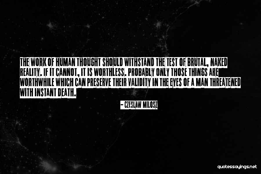 The Test Of A Man Quotes By Czeslaw Milosz The Test Of A Man Quotes By Czeslaw Milosz