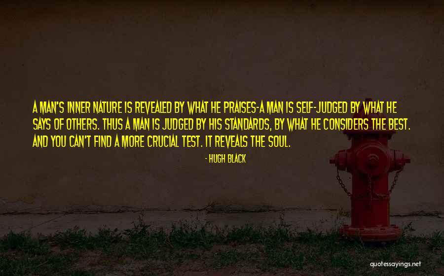 The Test Of A Man Quotes By Hugh Black The Test Of A Man Quotes By Hugh Black