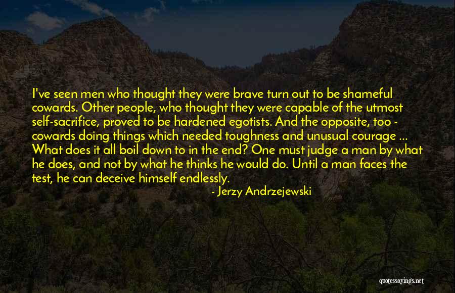 The Test Of A Man Quotes By Jerzy Andrzejewski The Test Of A Man Quotes By Jerzy Andrzejewski