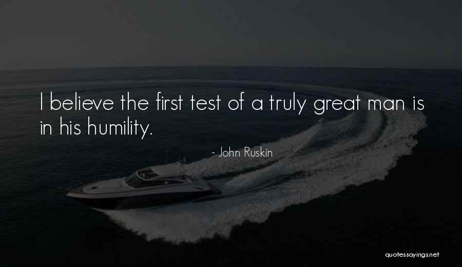 The Test Of A Man Quotes By John Ruskin The Test Of A Man Quotes By John Ruskin