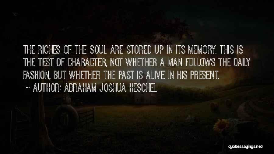 The Test Of Character Quotes By Abraham Joshua Heschel