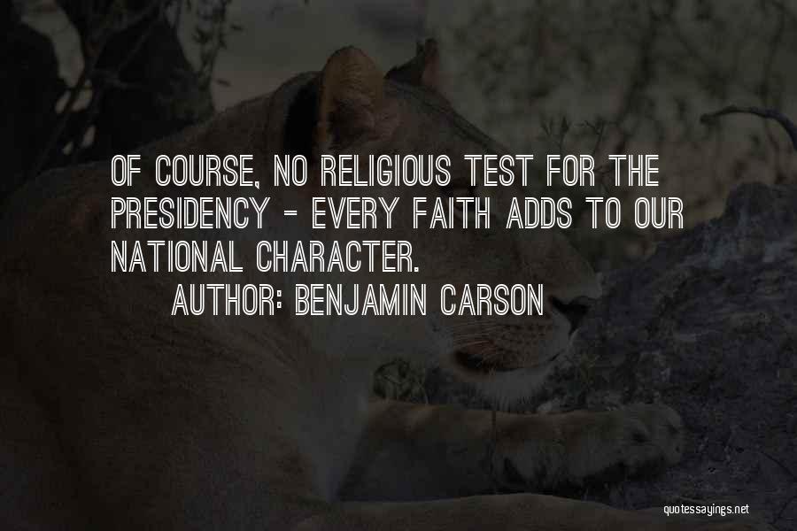 The Test Of Character Quotes By Benjamin Carson