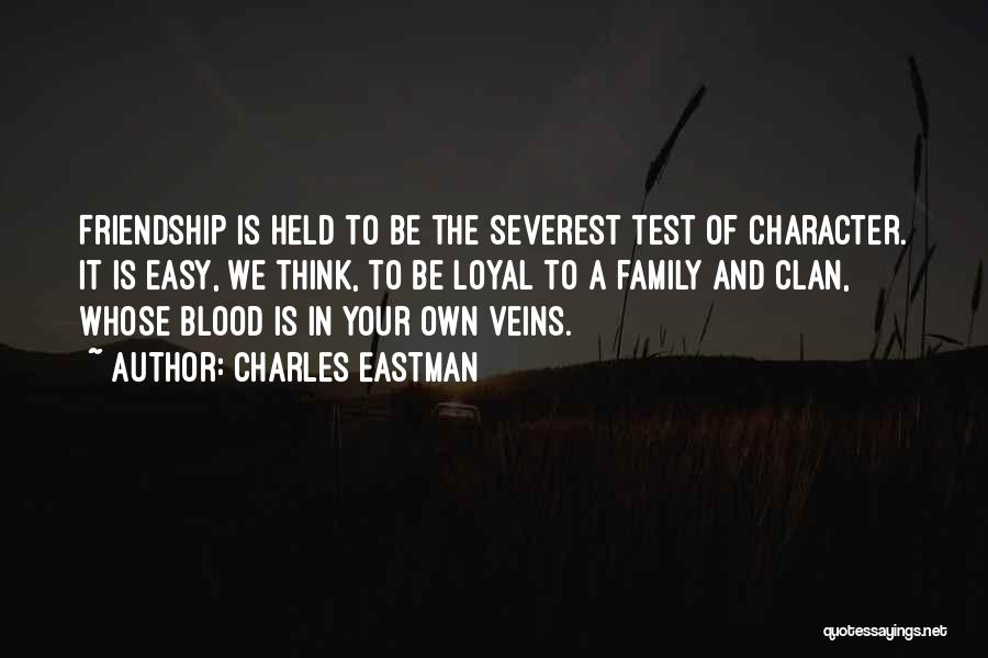 The Test Of Character Quotes By Charles Eastman