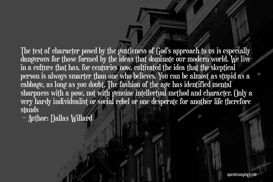 The Test Of Character Quotes By Dallas Willard