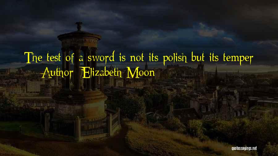 The Test Of Character Quotes By Elizabeth Moon