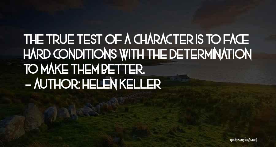 The Test Of Character Quotes By Helen Keller
