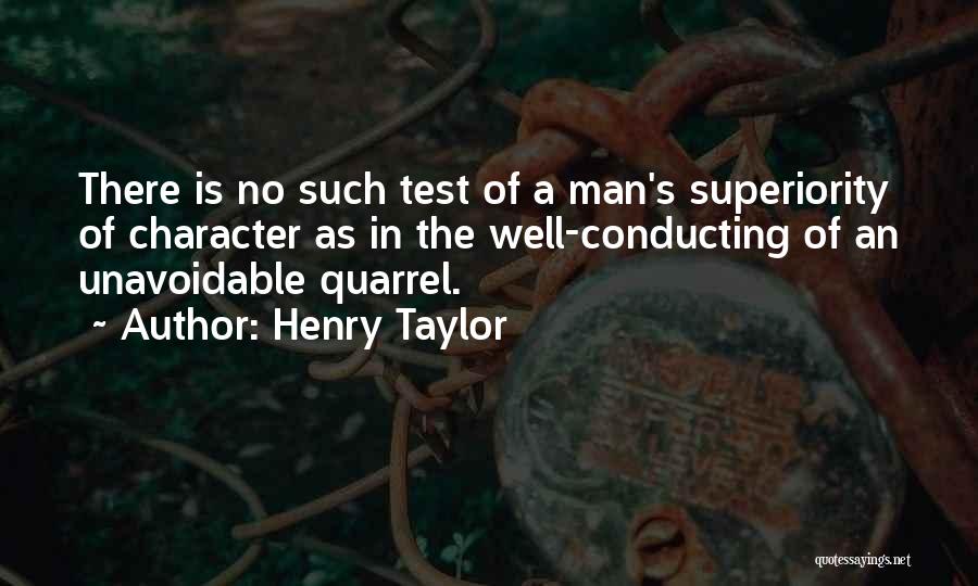 The Test Of Character Quotes By Henry Taylor