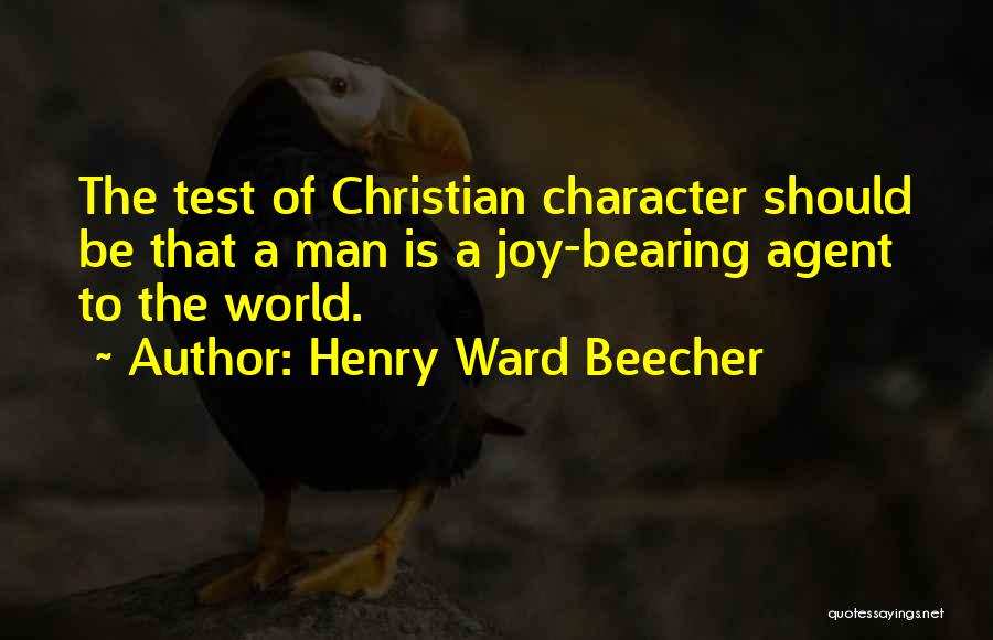 The Test Of Character Quotes By Henry Ward Beecher