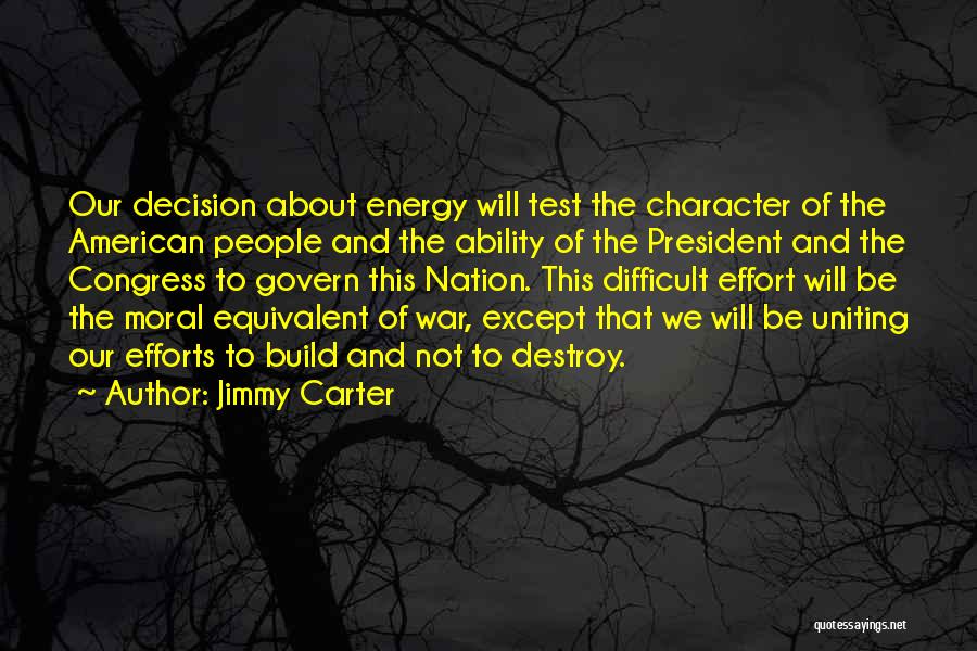 The Test Of Character Quotes By Jimmy Carter