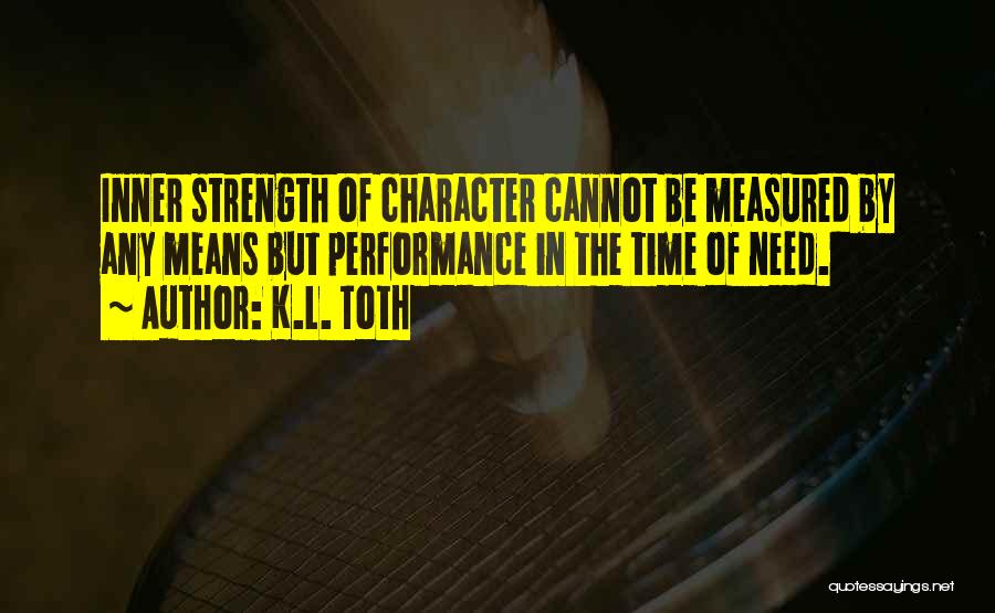 The Test Of Character Quotes By K.L. Toth