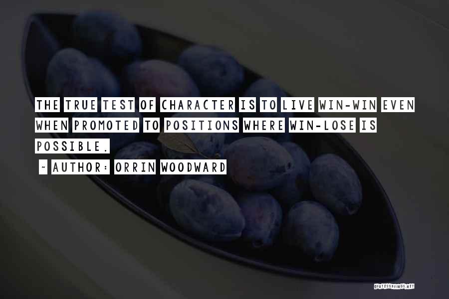 The Test Of Character Quotes By Orrin Woodward