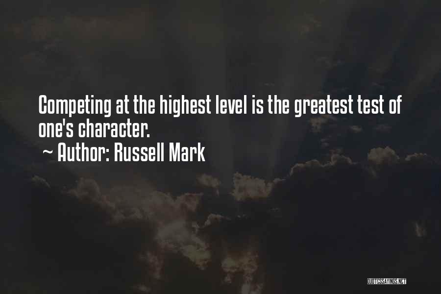 The Test Of Character Quotes By Russell Mark