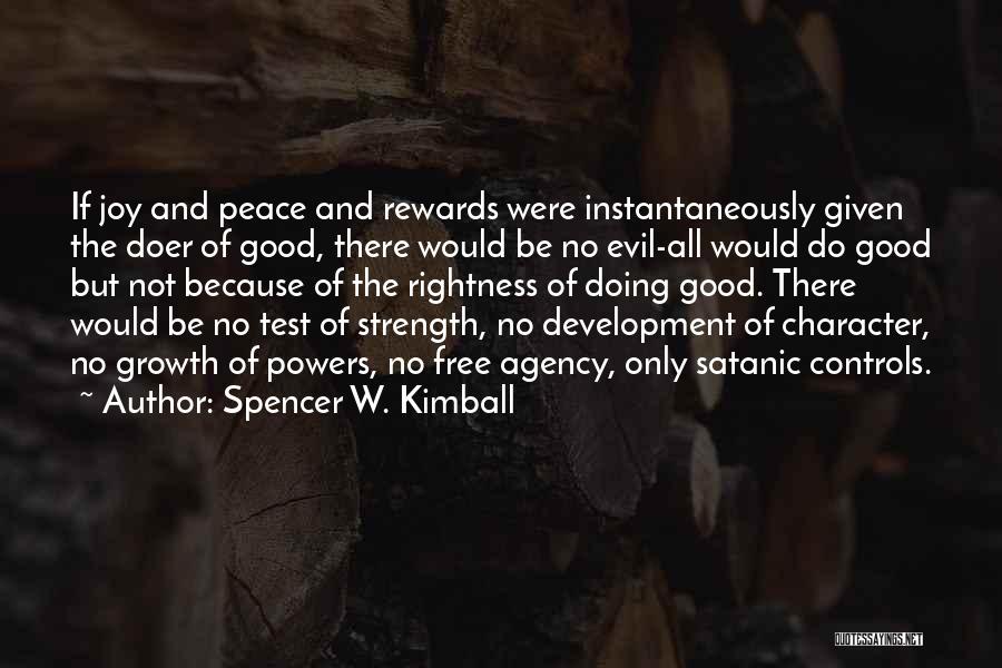 The Test Of Character Quotes By Spencer W. Kimball