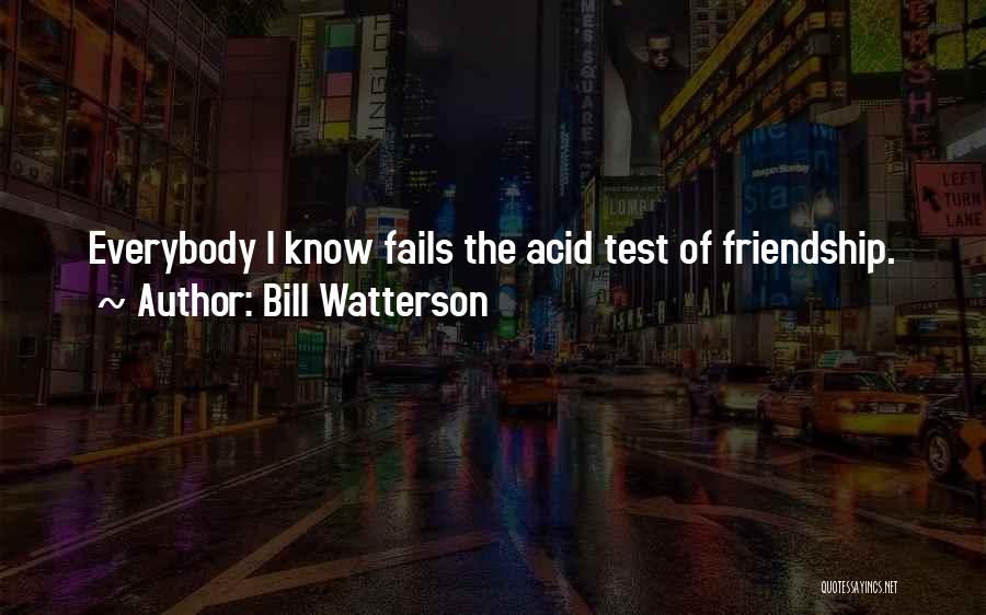 The Test Of Friendship Quotes By Bill Watterson