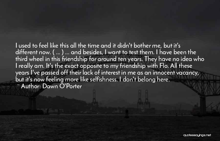 The Test Of Friendship Quotes By Dawn O'Porter