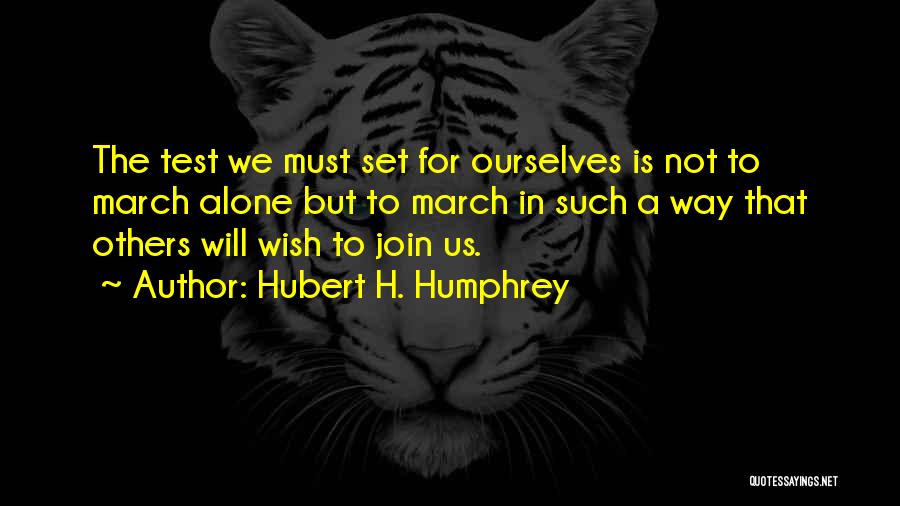 The Test Of Friendship Quotes By Hubert H. Humphrey