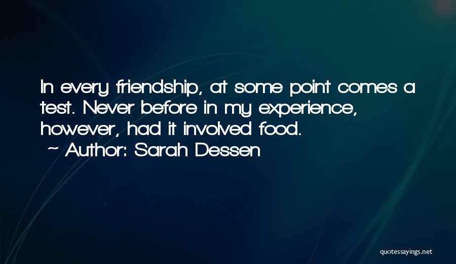 The Test Of Friendship Quotes By Sarah Dessen