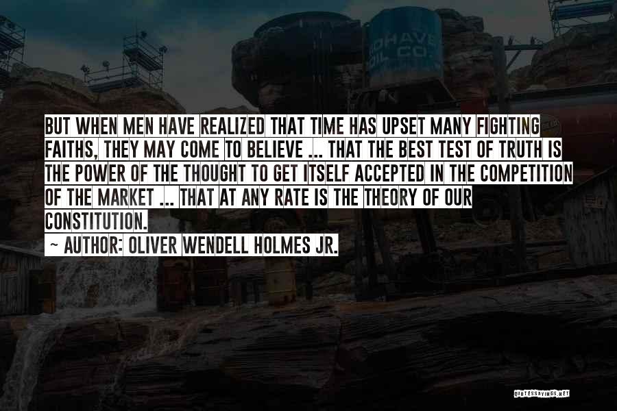 The Test Of Time Quotes By Oliver Wendell Holmes Jr.