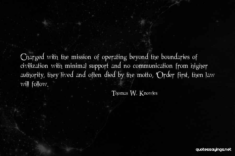 The Texas Rangers Quotes By Thomas W. Knowles The Texas Rangers Quotes By Thomas W. Knowles