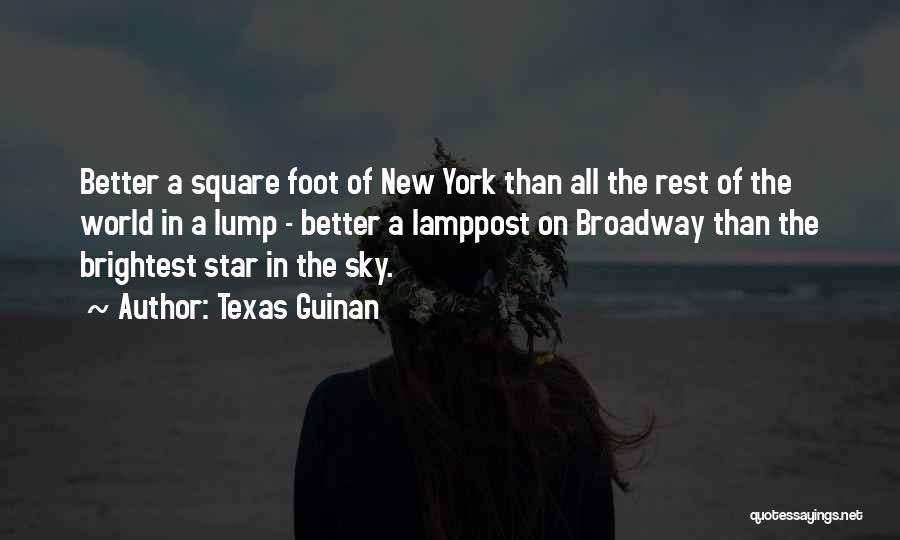 The Texas Sky Quotes By Texas Guinan