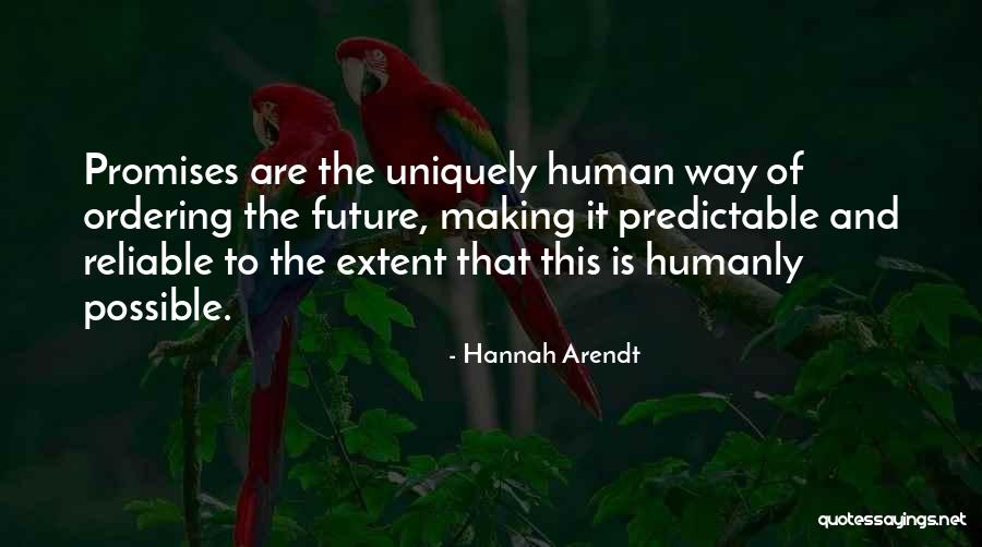 The The Future Quotes By Hannah Arendt