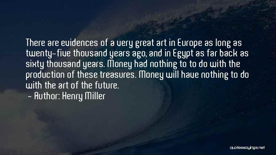 The The Future Quotes By Henry Miller The The Future Quotes By Henry Miller