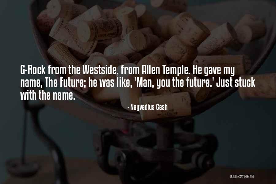 The The Future Quotes By Nayvadius Cash