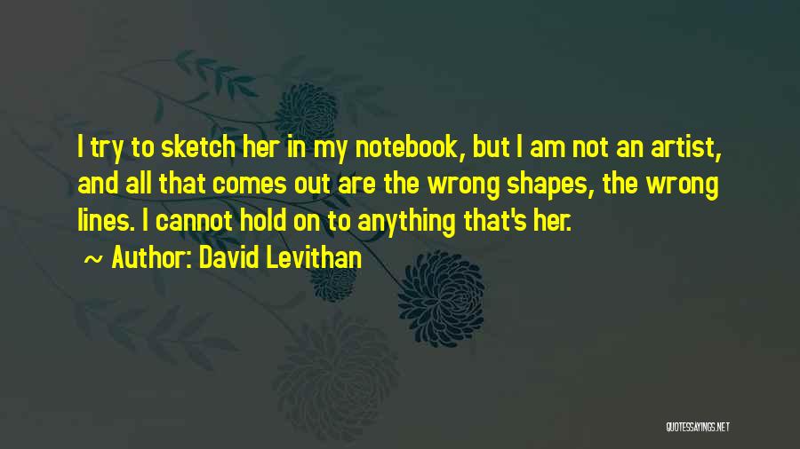 The The Notebook Quotes By David Levithan