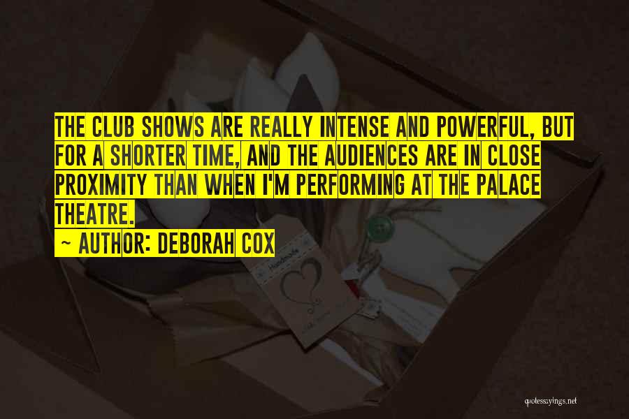 The Theatre Quotes By Deborah Cox