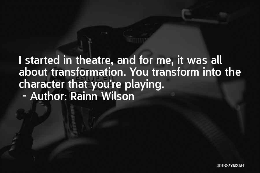 The Theatre Quotes By Rainn Wilson