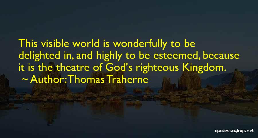 The Theatre Quotes By Thomas Traherne